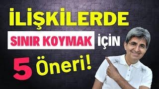 İLİŞKİLERDE SINIR KOYMAK İÇİN 5 ÖNERİ | Canten Kaya Videoları