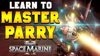 MASTERING PARRY (Bulwark, Block, Fencing) GUIDE in Space Marine 2