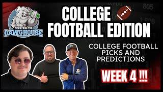 College Football Week 4 2024 Picks & Predictions | Picks From The DawgHouse CFB Edition