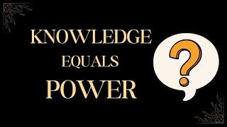Knowledge is Power (How to Become Smarter Than Others)