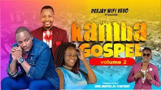 LATEST KAMBA GOSPEL MIX 2022  ||KASOLO, PURITY, WILBERFORCE, MUSEMBI, JUSTUS MYELLO || DJ WIFI VEVO