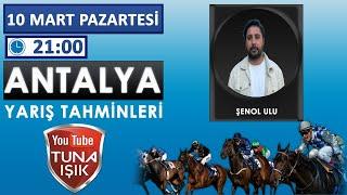 Şenol ULU 11 Mart ANTALYA Koşu Yorumları