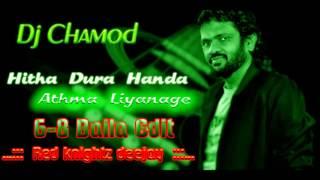 Hitha Dura Handa 6 8 Baila Edit  Ft  Dj Chamod