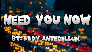 Need you now - Lady Antebellum Lyrics By: ( Harmony Hub Lyrics )