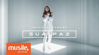 Isadora Pompeo - Sua Paz