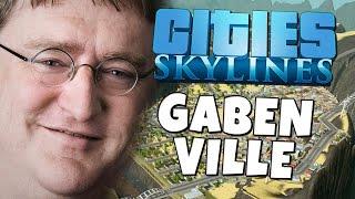 Cities: Skylines - Gaben Ville