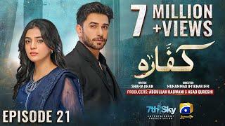 Kaffara Episode 21 - [Eng Sub] - Ali Ansari - Laiba Khan - Zoya Nasir - 17th Aug 2024 - HAR PAL GEO