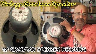 12inch Speaker Repair | Vintage Goodman Speaker | Alnico Speaker Repair