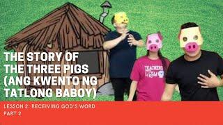 The Story of the Three Pigs (Ang Kwento ng Tatlong Baboy)