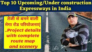 Top 10 Upcoming Expressway in India |Top Under Construction Expressway in India|Expressways in India