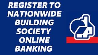 Register to Nationwide Building Society Online Banking |  Sign Up Nationwide Building Society Online