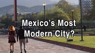 First Impressions of Monterrey — Mexico's Most Modern City?