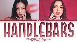 JENNIE (제니) ft Dua Lipa 'Handlebars' (Color Coded Lyrics)