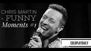 Chris Martin - Funny Moments #1