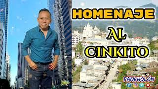 Homenaje al Cinkito- Lo mas nuevo de Pancholón. (audio)