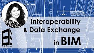 Interoperability in BIM and Data Exchange