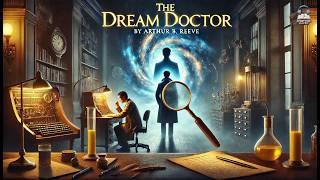 The Dream Doctor  by Arthur B. Reeve