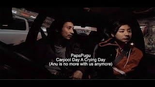 PapaPugu Carpool Day a Crying Day (Anu is no more with us anymore) The saddest part of our life