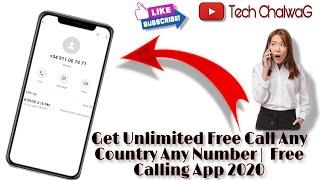 Get Unlimited Free Call Any Country Any Number |  Free Calling App 2020