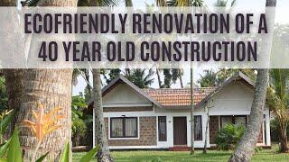 ECOFRIENDLY RENOVATION of a 40 year old construction