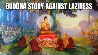 The Time When Buddha Cured The Lazy Man - BUDDHA STORY LAZINESS