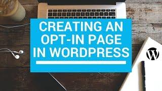 Wordpress Landing Page Plugin: How To Create a Beautiful Opt In Page In Wordpress (2018)