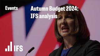 Autumn Budget 2024: IFS analysis