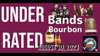 Bourbon Turntable: Underrated Bands and Bourbons (2023-35)