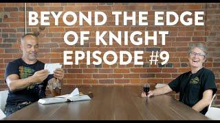 BEYOND THE EDGE OF KNIGHT | Lora Sue Schwarzer, Journeyman Smith | Episode 9