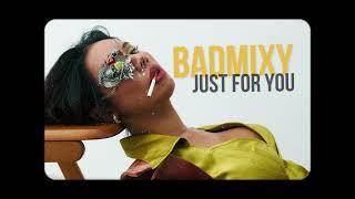 BADMIXY - Just For You ( Feat. Jeep )