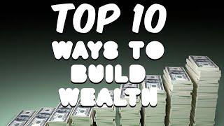 Top 10 Ways To Build Wealth | The Wealthbuilderz Way