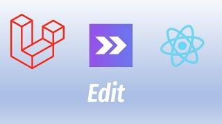 Lesson 9 Laravel Inertia React Edit