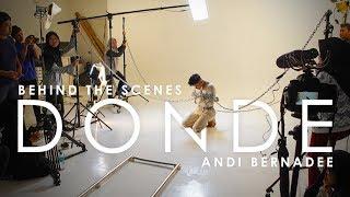 Behind The Scenes (BTS) | Andi Bernadee - Donde (Official Music Video)