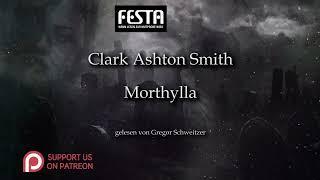 Clark Ashton Smith: Morthylla [Hörbuch, deutsch]