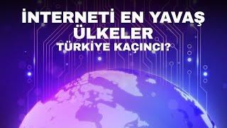 DÜNYANIN EN YAVAŞ İNTERNETİ HANGİ ÜLKEDE?