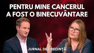 Cancerul a fost pentru mine o binecuvântare | Iulian Tărăbuță | Jurnal de credință