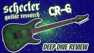 Schecter guitar research / cr-6 deep dive review.