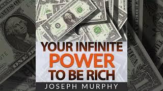 Your Infinite Power  to Be Rich (FULL Audiobook by Joseph Murphy)