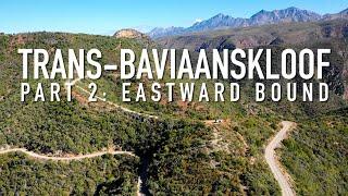 Trans Baviaans, Part 2: Eastward Bound