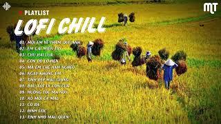 Nhạc Chill Lofi 2024 | MỜI EM VỀ THĂM QUÊ ANH - CHÚ HAI LÚA - MÁ EM CHÊ ANH NGHÈO - NHẠC HOT TIKTOK