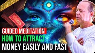 GUIDED MEDITATION on HOW TO ATTRACT MONEY - Dr. Joe Dispenza