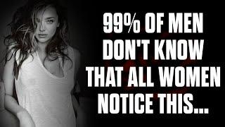 What Women Secretly Notice About You (That You Never Realize!)