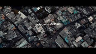 CUTTACK || The Silver City || Cinematic Drone Views || History of Cuttack || 52 Bazaar 53 Gali...