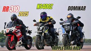 2025 Apache RR310 Vs Bajaj Dominar 400 Vs NS400Z Tripple Drag RACE | Ye to Hona hi tha