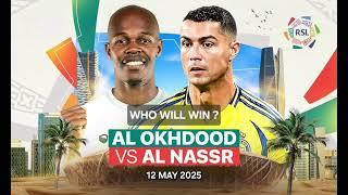 AL Okhdood VS AL Nassr | Saudi Pro League Match Prediction