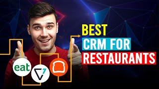 Best CRM For Restaurants (Which Is The Best CRM For Restaurants?)