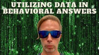 How To Use Data To Ace Your Behavioral Interview