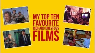 MY TOP TEN FAVOURITE RICHARD DREYFUSS FILMS