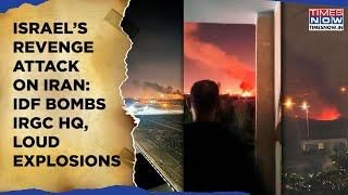 Israel-Iran War Begins: IDF Bombs IRGC | Huge Explosions After Precision Strikes On Military Targets