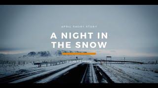 A Night in the Snow by J. J. Hanna (a short story)